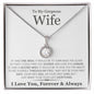 To My Gorgeous Wife - Last Everything - Eternal Hope Necklace - Celeste Jewel
