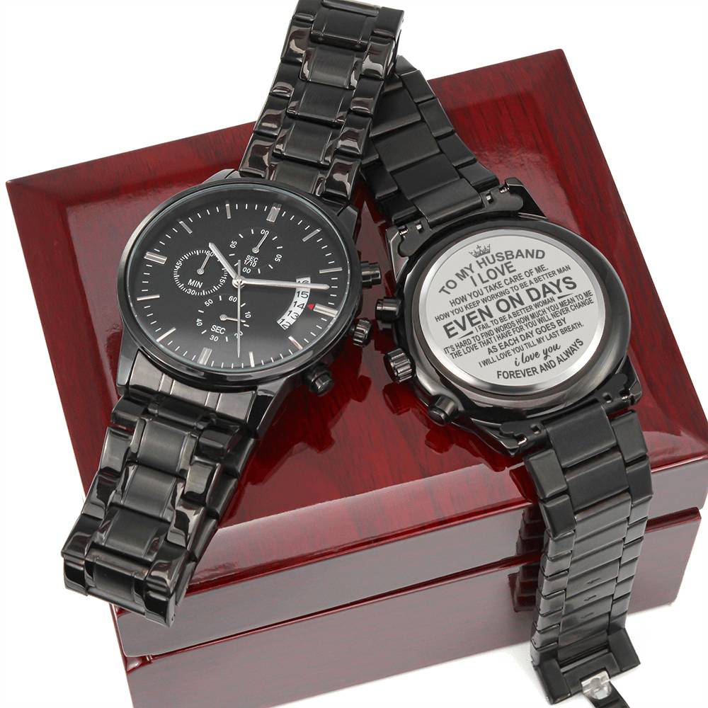 To My Husband - Even On Days - Black Chronograph Watch