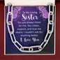 To My Loving Sister - Always There For Me - Forever Linked Necklace - Celeste Jewel