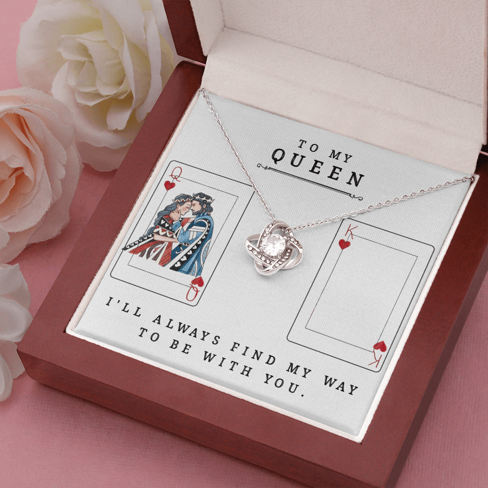 To My Queen - Always Find My Way - Love Knot Necklace Jewelry 