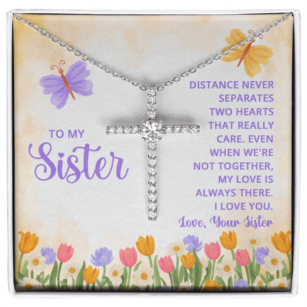 To My Sister - Distance Never Separates Two Hearts - Cubic Zirconia Cross Necklace - Celeste Jewel