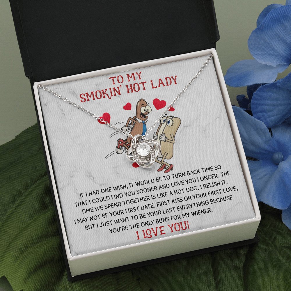 To My Smokin' Hot Lady - Only Buns For My Wiener - Love Knot Necklace - Celeste Jewel