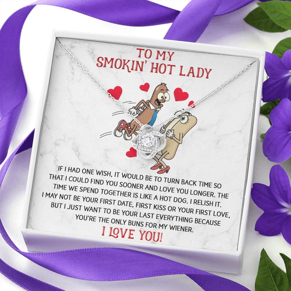 To My Smokin' Hot Lady - Only Buns For My Wiener - Love Knot Necklace - Celeste Jewel