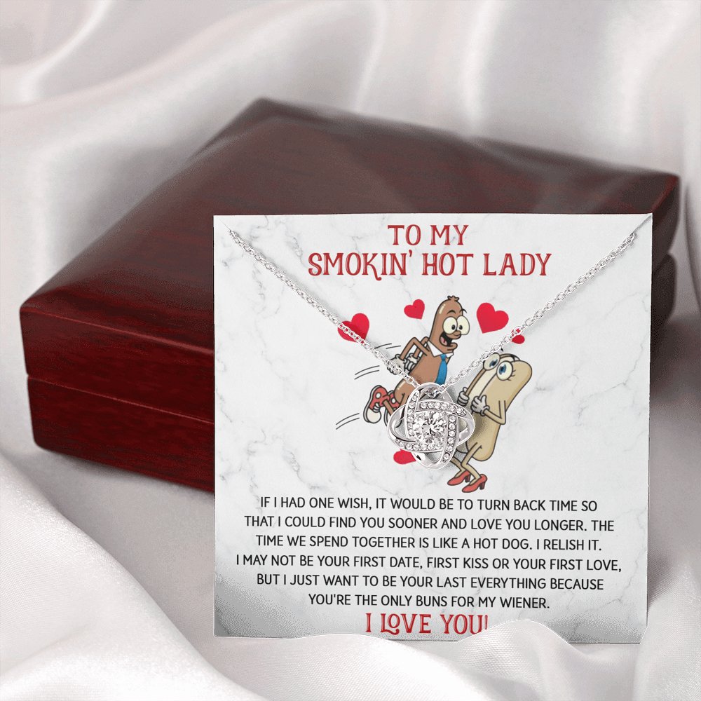To My Smokin' Hot Lady - Only Buns For My Wiener - Love Knot Necklace - Celeste Jewel