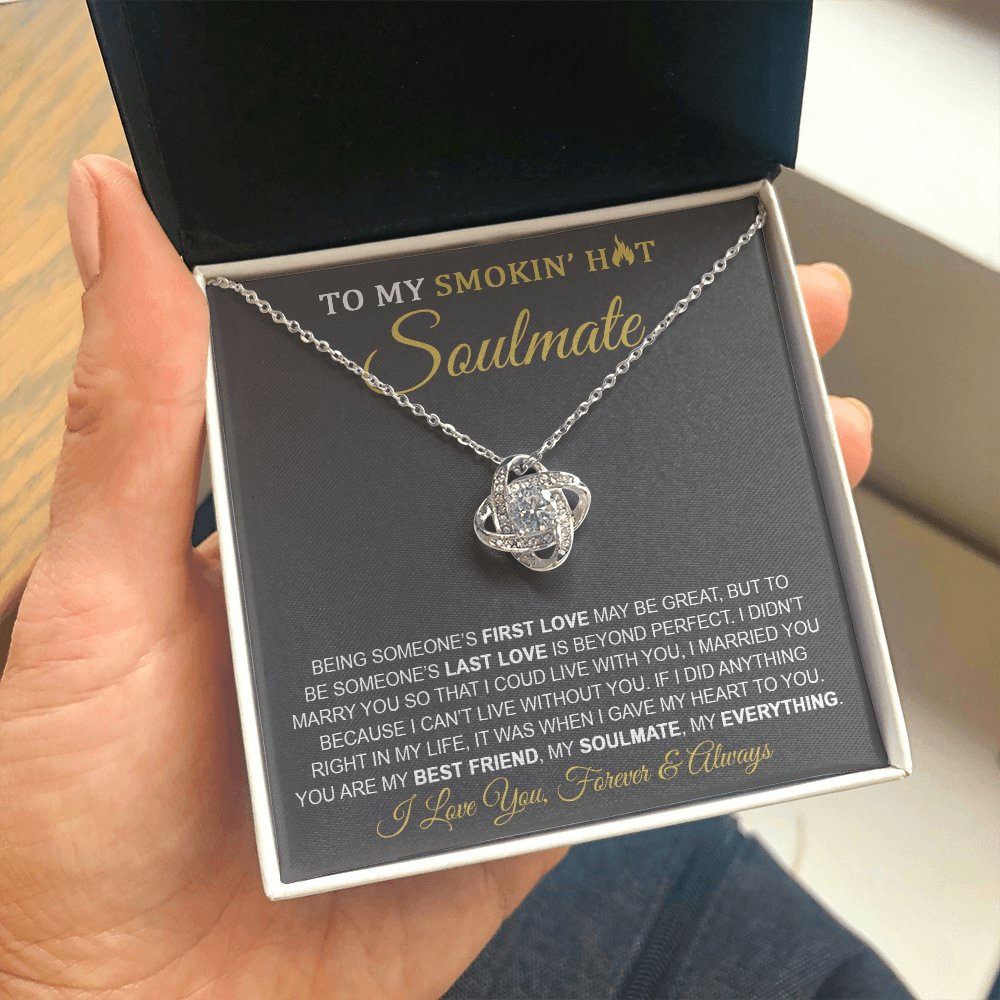 To My Smokin' Hot Soulmate - Last Love - Love Knot Necklace - Celeste Jewel