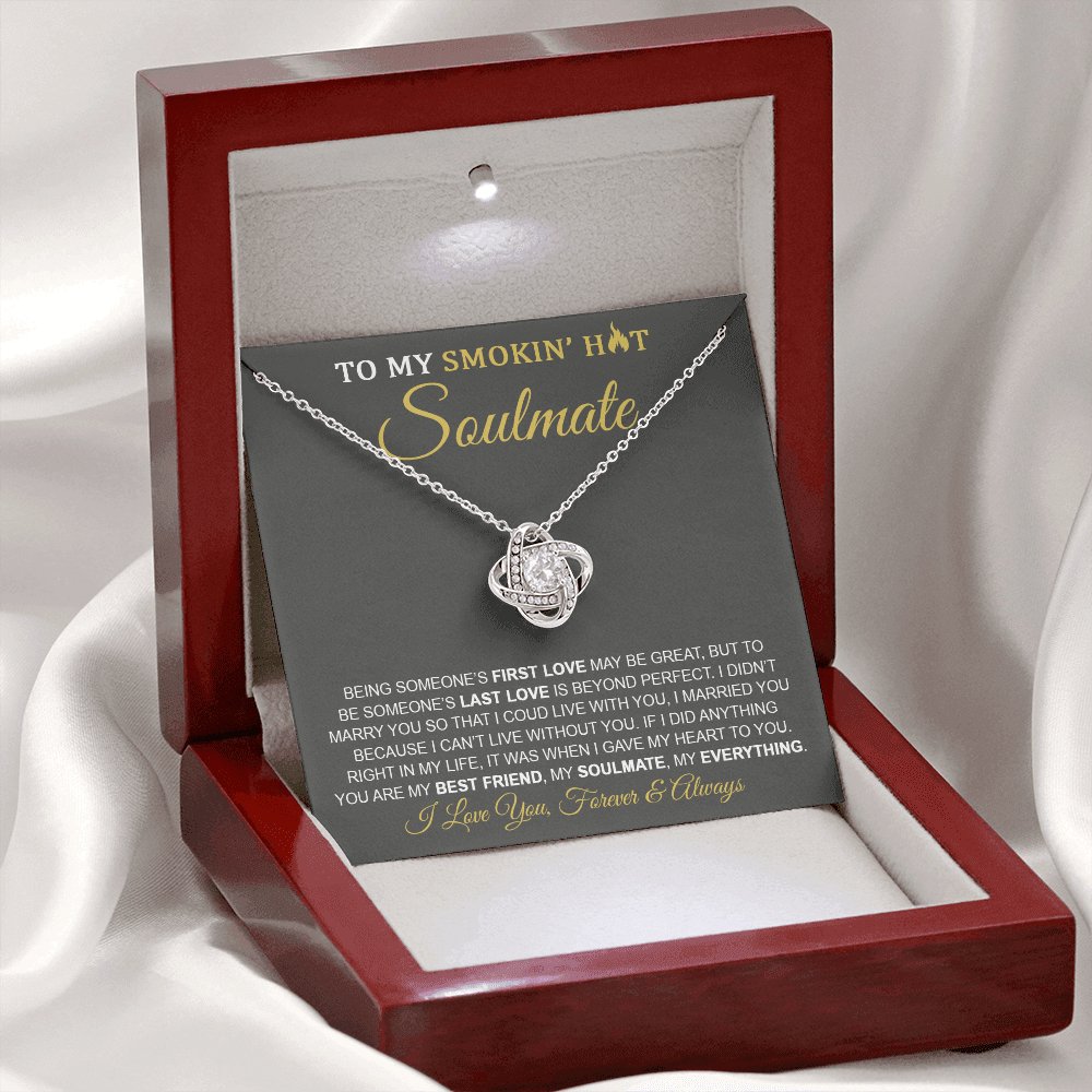 To My Smokin' Hot Soulmate - Last Love - Love Knot Necklace - Celeste Jewel