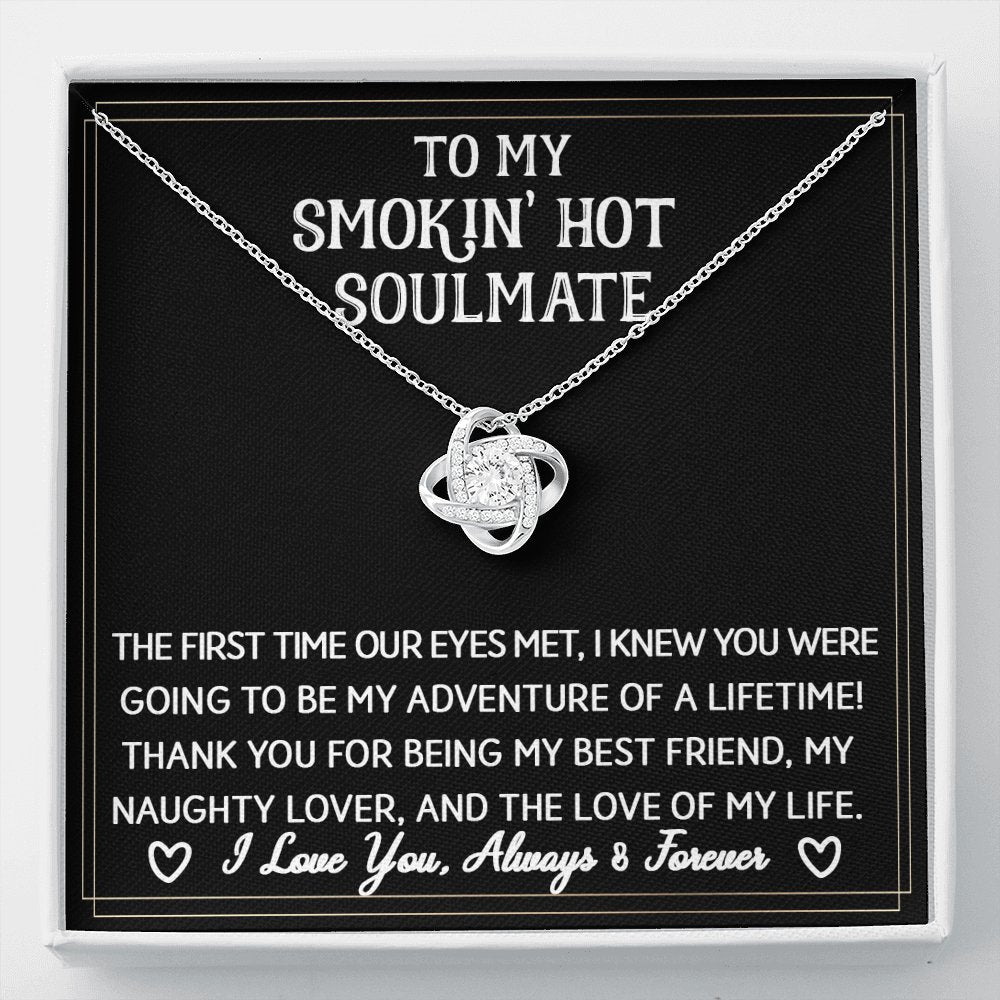 To My Smokin' Hot Soulmate - The First Time - Love Knot Necklace - Celeste Jewel