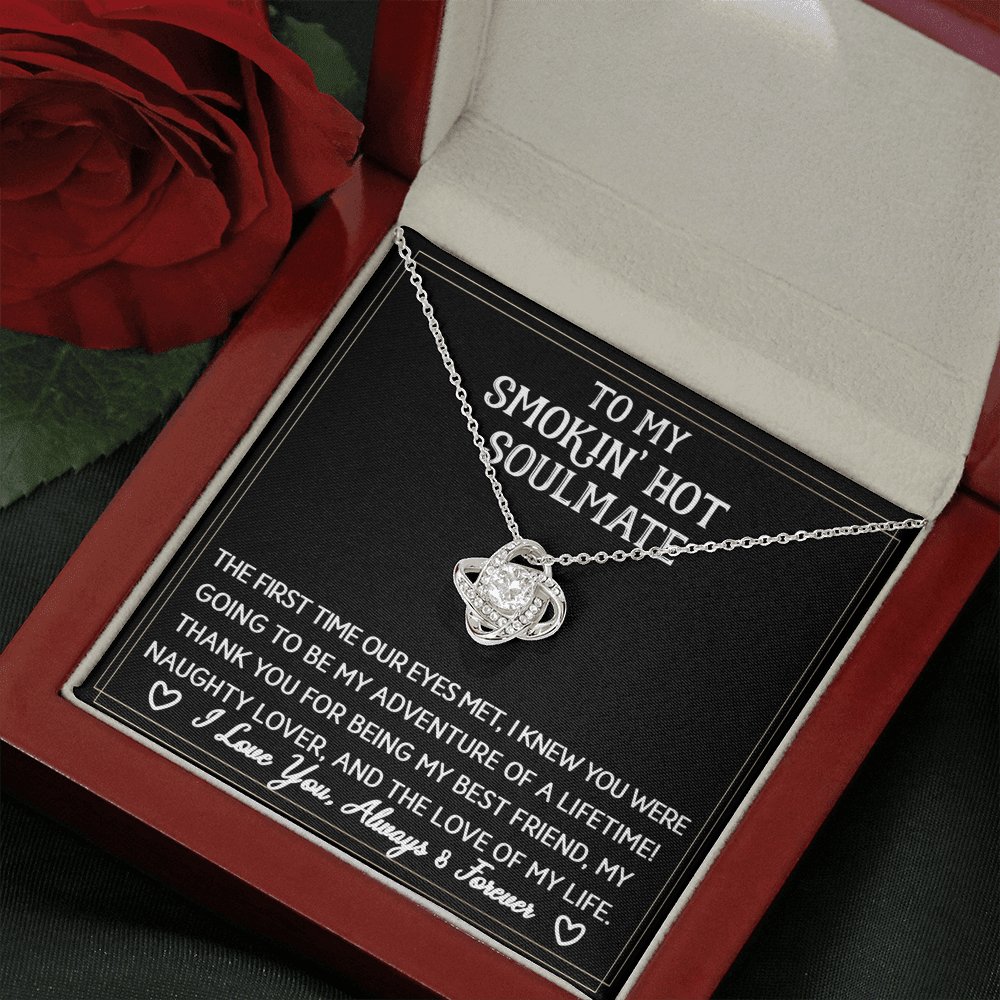 To My Smokin' Hot Soulmate - The First Time - Love Knot Necklace - Celeste Jewel