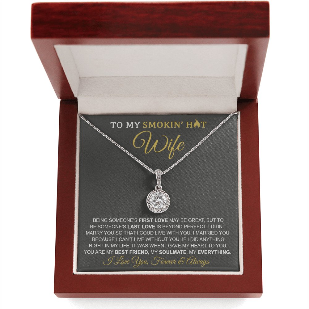 To My Smokin' Hot Wife - Last Love - Eternal Hope Necklace - Celeste Jewel