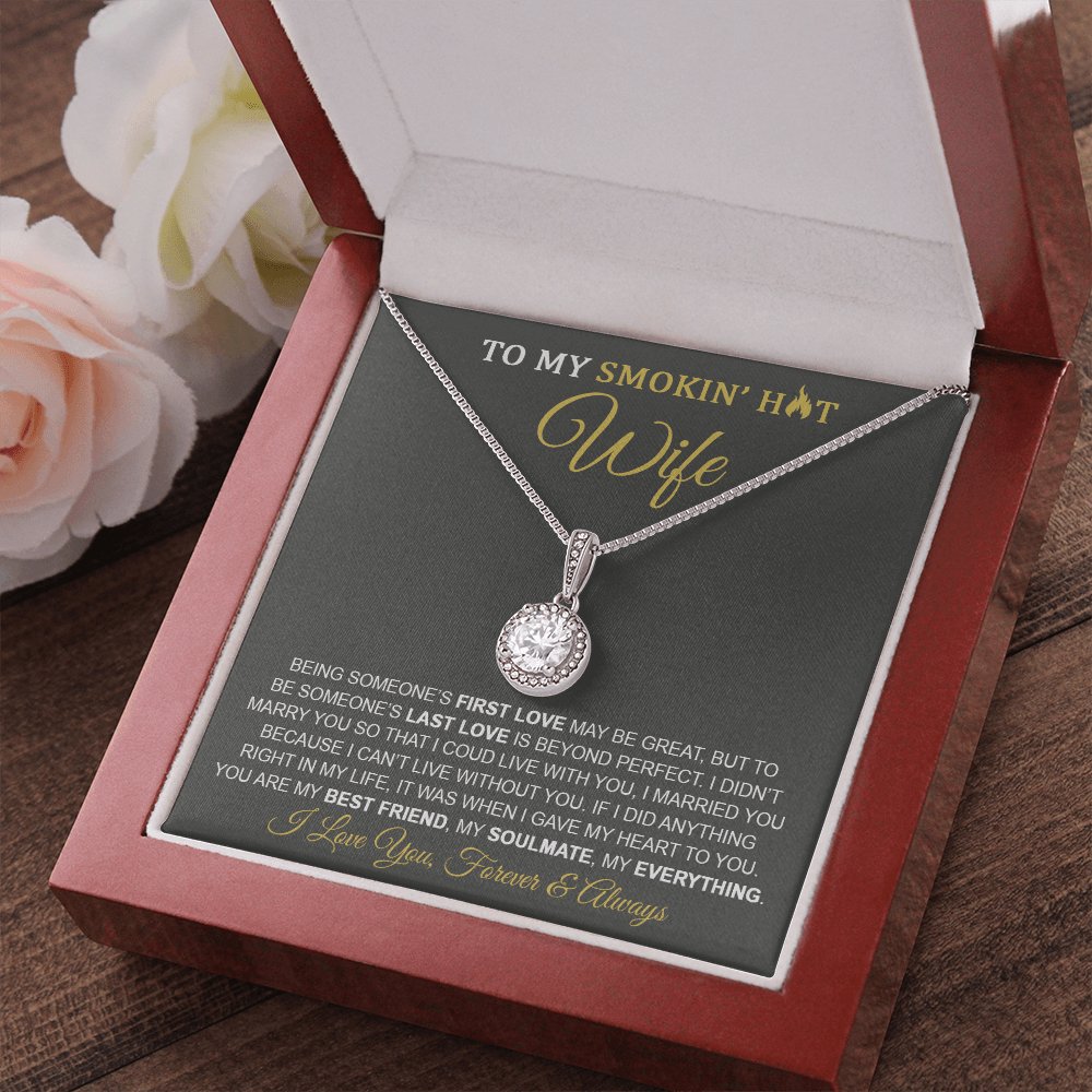 To My Smokin' Hot Wife - Last Love - Eternal Hope Necklace - Celeste Jewel