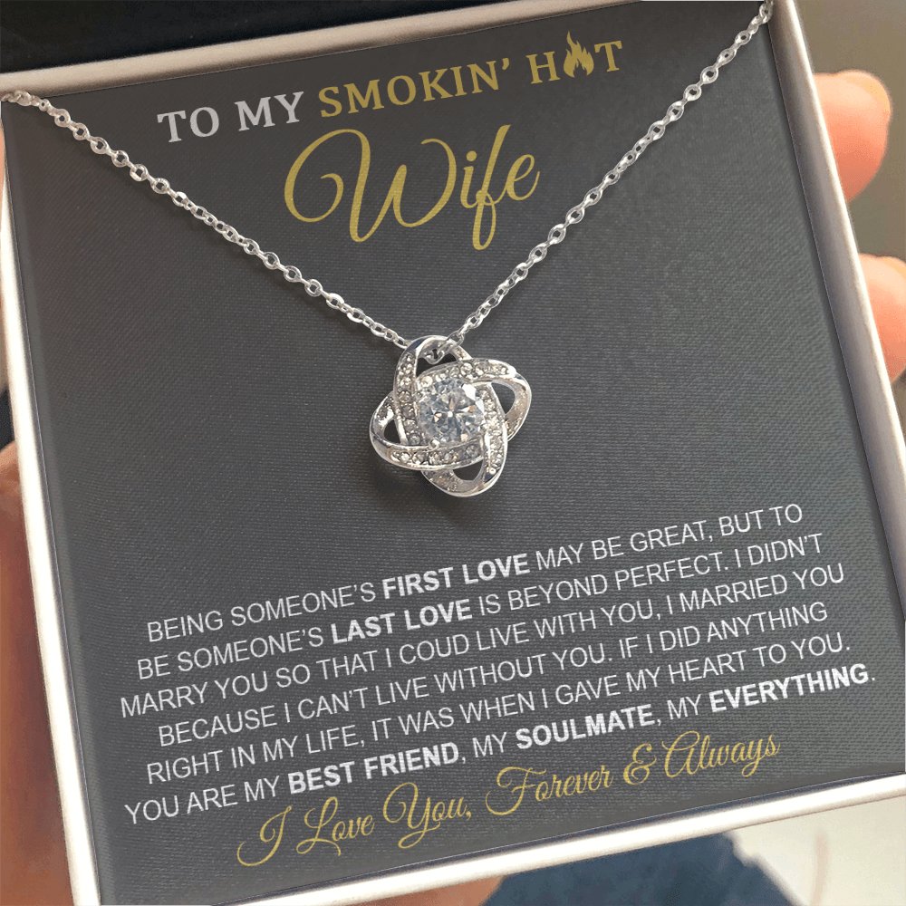 To My Smokin' Hot Wife - Last Love - Love Knot Necklace - Celeste Jewel