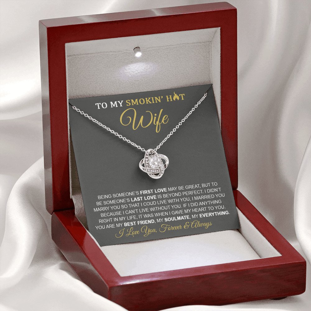 To My Smokin' Hot Wife - Last Love - Love Knot Necklace - Celeste Jewel