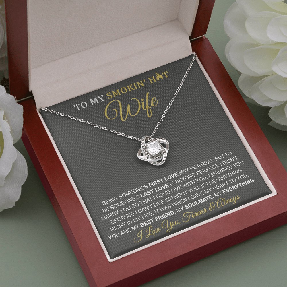 To My Smokin' Hot Wife - Last Love - Love Knot Necklace - Celeste Jewel