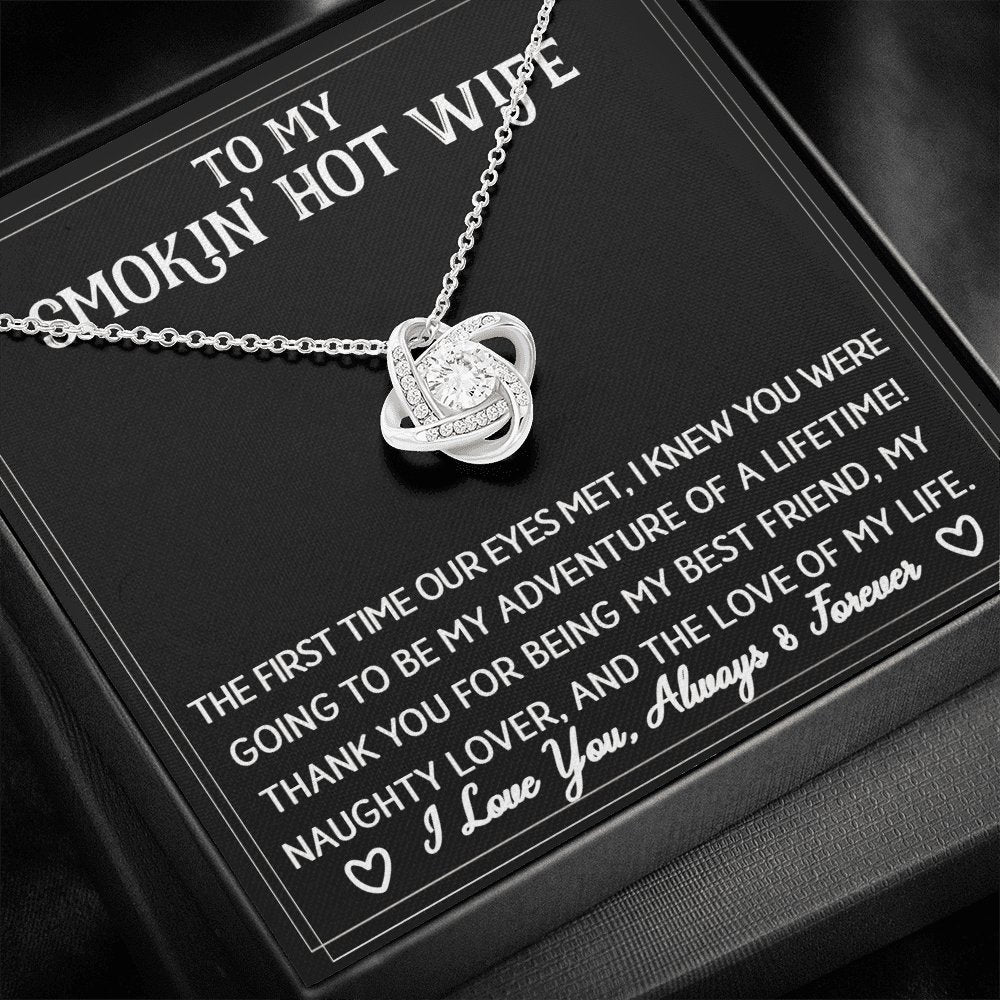 To My Smokin' Hot Wife - The First Time - Love Knot Necklace - Celeste Jewel