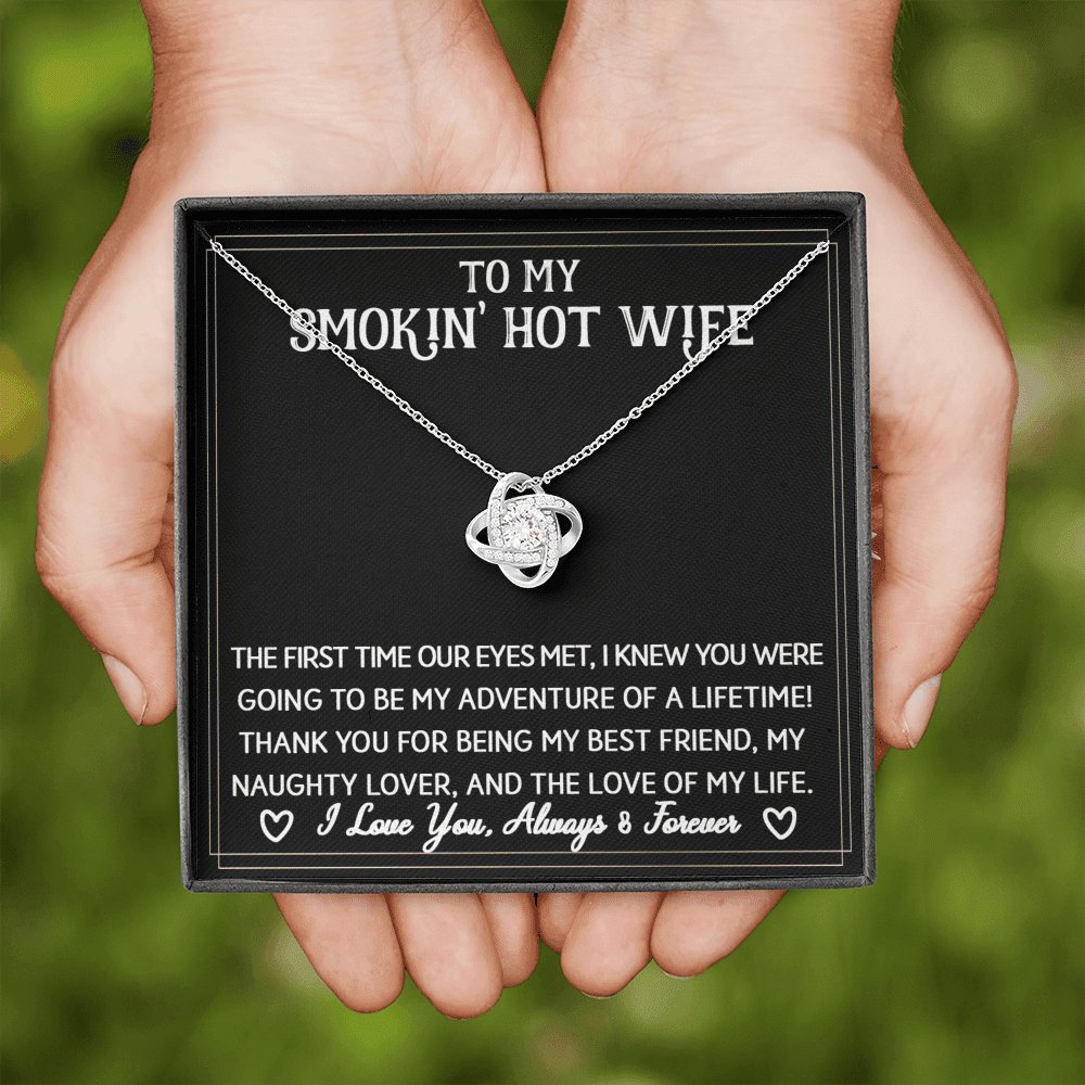 To My Smokin' Hot Wife - The First Time - Love Knot Necklace - Celeste Jewel