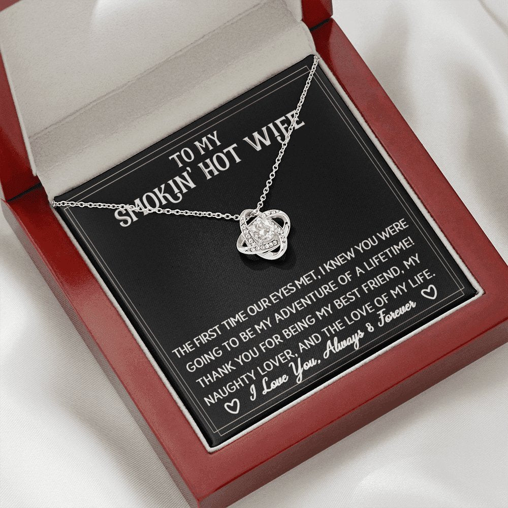 To My Smokin' Hot Wife - The First Time - Love Knot Necklace - Celeste Jewel