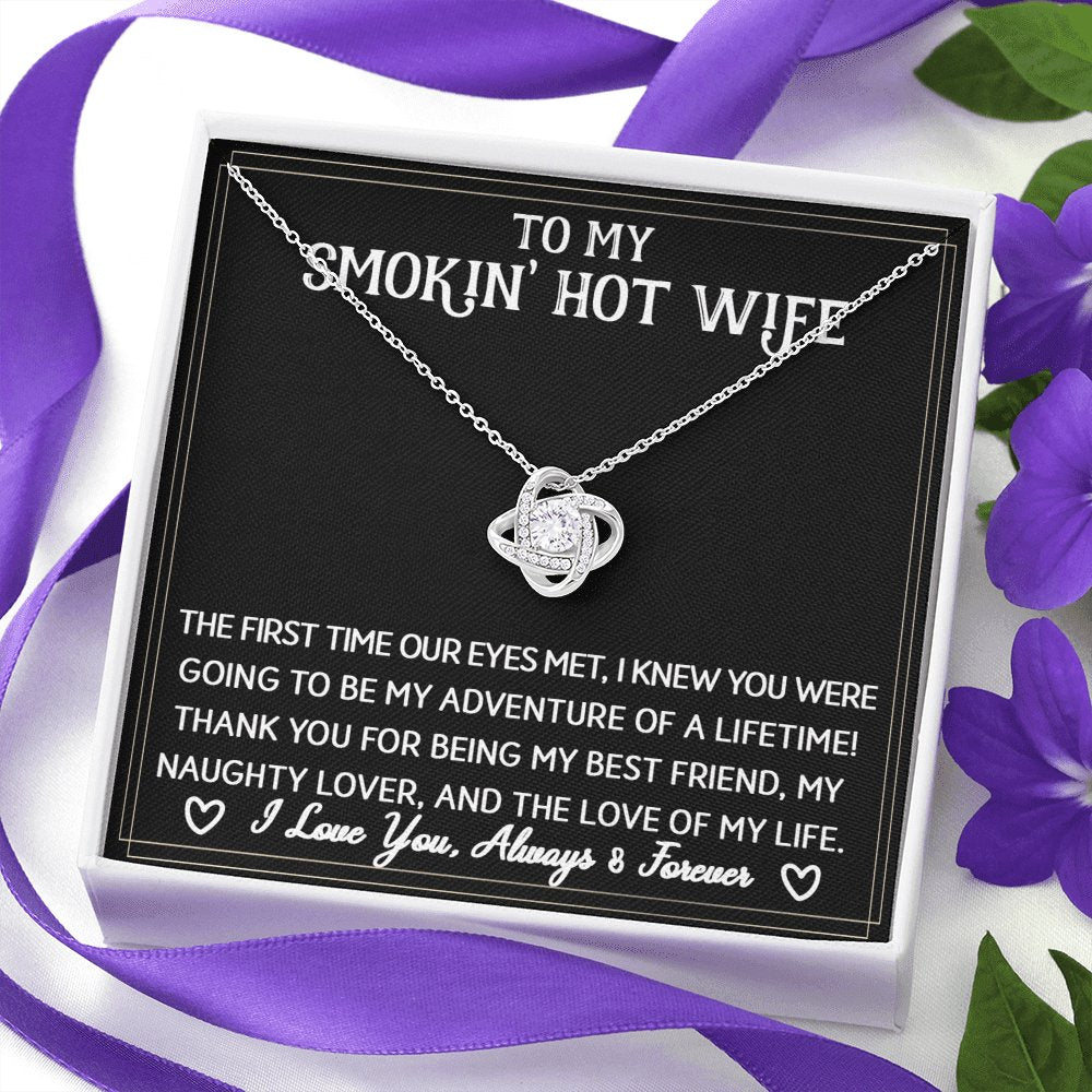 To My Smokin' Hot Wife - The First Time - Love Knot Necklace - Celeste Jewel