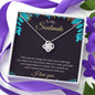 To My Soulmate - Life May Not Always Be Sweet - Love Knot Necklace - Celeste Jewel