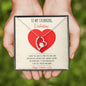 To My Stunning Valentine - I'll Keep Choosing You - Eternal Love Necklace - Celeste Jewel
