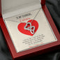 To My Stunning Valentine - I'll Keep Choosing You - Intertwined Hearts Necklace - Celeste Jewel