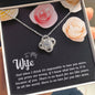 To My Wife - Just When I Think - Love Knot Necklace - Celeste Jewel