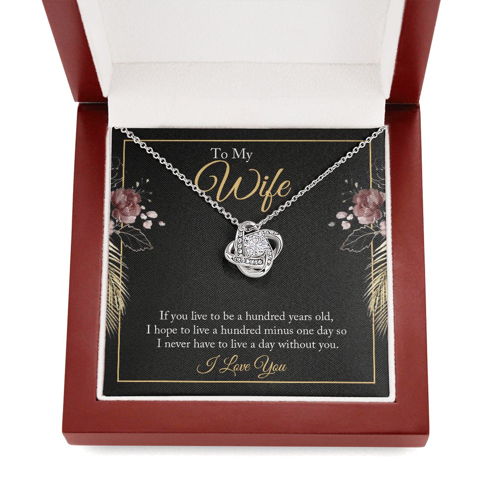 To My Wife - Live To Be 100 Years Old - Love Knot Necklace - Celeste Jewel