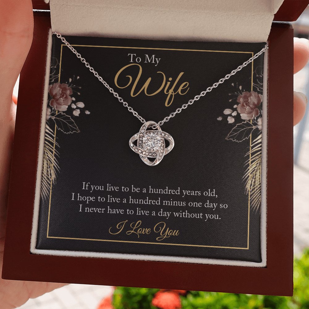 To My Wife - Live To Be 100 Years Old - Love Knot Necklace - Celeste Jewel
