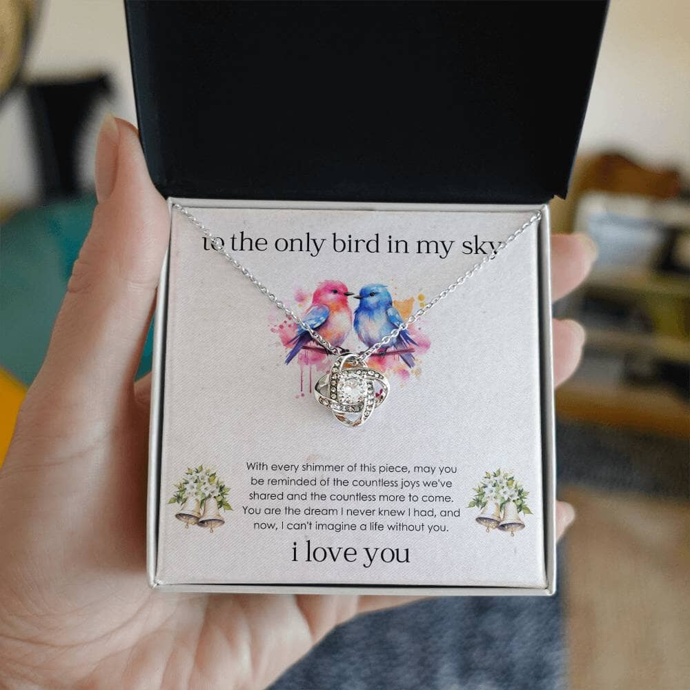 To The Only Bird In My Sky - Romantic Gift For Her - Love Knot Necklace - Celeste Jewel